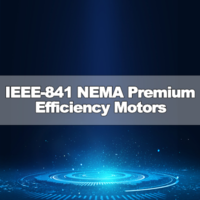 IEEE-841 NEMA Premium Efficiency Motors