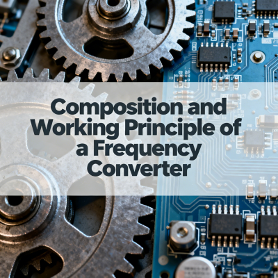 Composition and Working Principle of a Frequency Converter